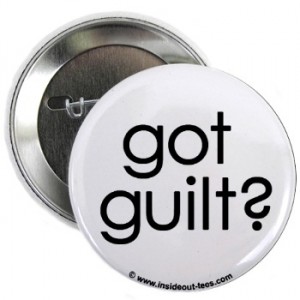Got Guilt?