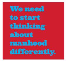 Think Differently About Manhood