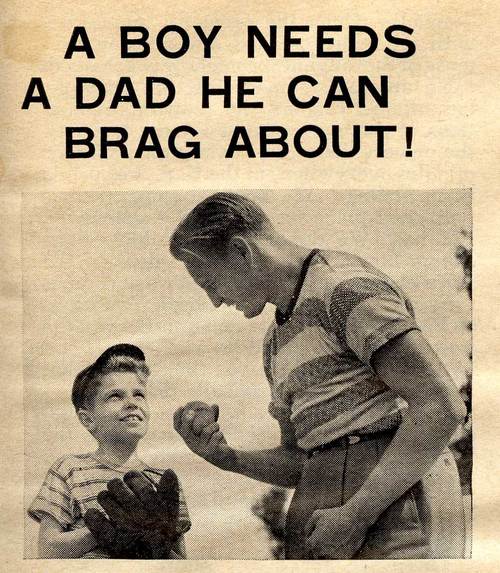 Stepdad Quote ~ A Boy Needs a Dad he can Brag About