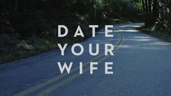 Date idea - date your wife