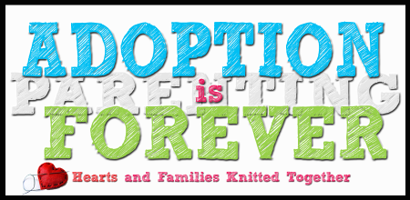 Adoption is Parenting Forever
