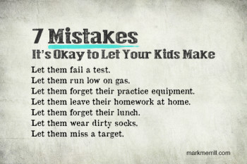 Lesson: 7-mistakes-you-should-let-your-kids-make